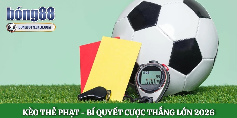 keo-the-phat-bi-quyet-cuoc-thang-lon-2026