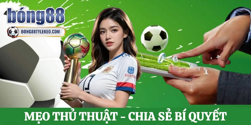 meo-thu-thuat-bi-quyet-chien-thang-tu-bong88