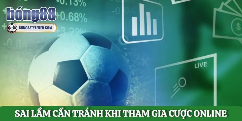 sai-lam-can-tranh-khi-tham-gia-cuoc-online